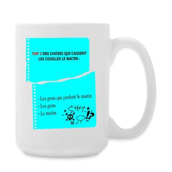 Citation Humoristique Matinales d'un râleur - Grande tasse 440 ml - blanc - Droite