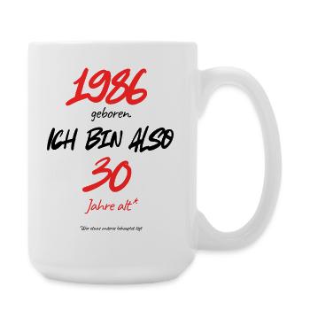 Born in 1986 – still 30, 40th birthday - Large Mug 440 ml - white - Right