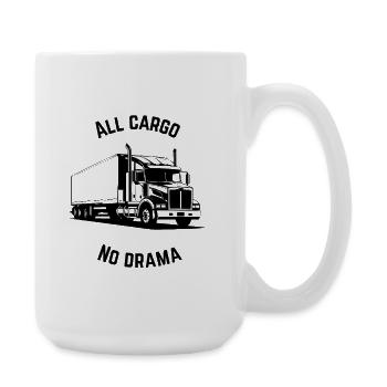 All Cargo No Drama – Trucker Life Apparel - Große Tasse 440 ml - Weiß - Rechts