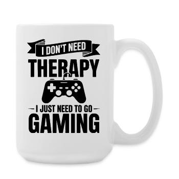 Je n’ai pas besoin de thérapie, j’ai juste besoin de jeux vidéo - Grande tasse 440 ml - blanc - Droite