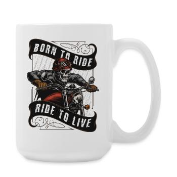Born to Ride - Ride to Live - Large Mug 440 ml - white - Right