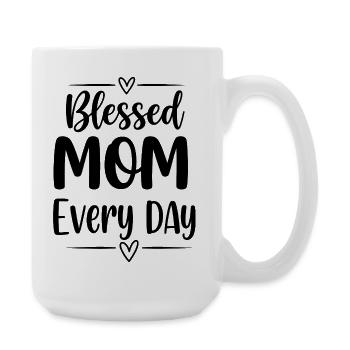 Happy Mom Every Day Mom Gift - Large Mug 440 ml - white - Right