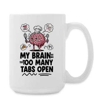 Brain Chef: Zu viele offene Tabs - Große Tasse 440 ml - Weiß - Rechts