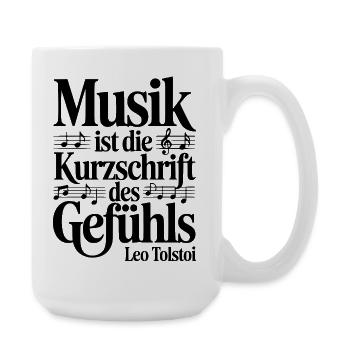 Musik ist die Kurzschrift des Gefühls Leo Tolstoi - Große Tasse 440 ml - Weiß - Rechts