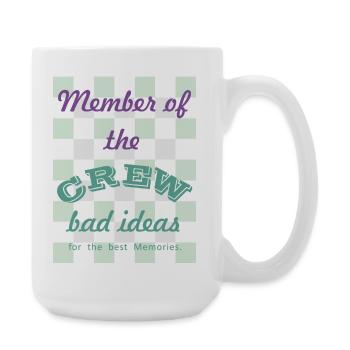 Crew-Mitglied: Schlechte Ideen - Große Tasse 440 ml - Weiß - Rechts