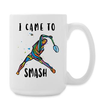 I Came To Smash Badminton Player  - Large Mug 440 ml - white - Right