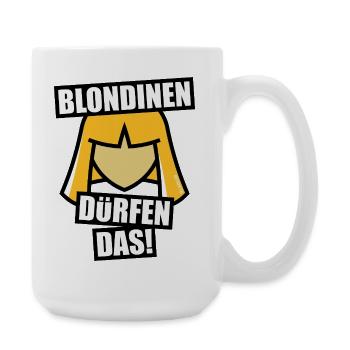 Blondinen Dürfen Das! (Blondine / Blond / POS) - Große Tasse 440 ml - Weiß - Rechts