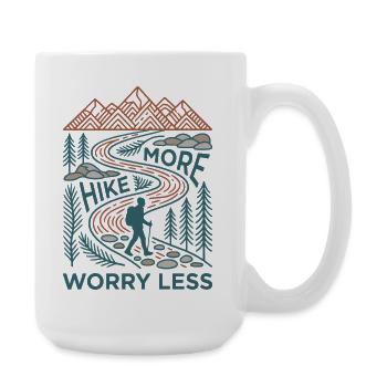 Randonnée - Aventure en plein air - Randonnée continue. Inquiétez-vous moins - Grande tasse 440 ml - blanc - Droite