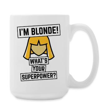 Je suis Blonde ! Quel est ton super-pouvoir ? (Blonde / NÉGATIF) - Grande tasse 440 ml - blanc - Droite
