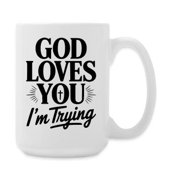 God Loves You I'm Trying - Large Mug 440 ml - white - Right