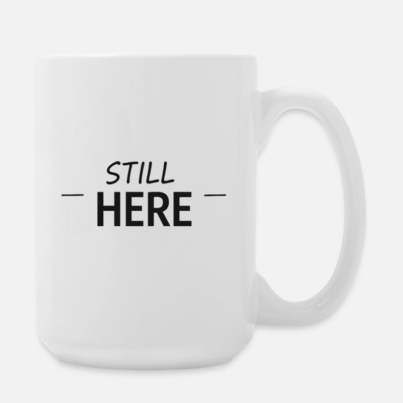 Still Here Minimal Typo - Große Tasse 440 ml - Weiß