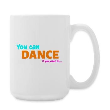 You can dance - Large Mug 440 ml - white - Right
