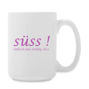 Süss! einfach nur richtig süss Schriftzug - Große Tasse 440 ml - Weiß - Rechts