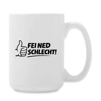 Fei ned schlecht - Große Tasse 440 ml - Weiß - Rechts