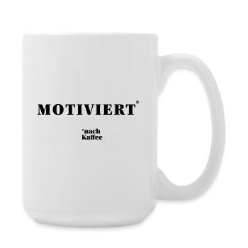 MOTIVATED – after coffee | humorous statement - Large Mug 440 ml - white - Right