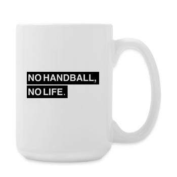 No Handball, no Life - Große Tasse 440 ml - Weiß - Rechts