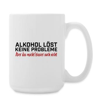 Alkohol löst keine Probleme Spruch T-Shirt - Große Tasse 440 ml - Weiß - Rechts