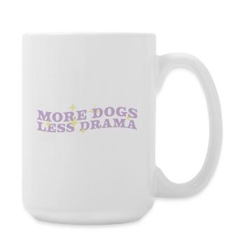 Mehr Hunde, weniger Drama - Große Tasse 440 ml - Weiß - Rechts