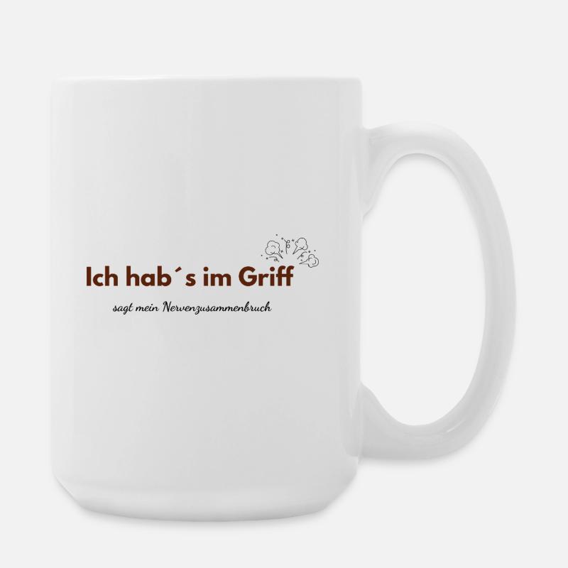 Ich hab’s im Griff – sagt der Nervenzusammenbruch - Große Tasse 440 ml - Weiß