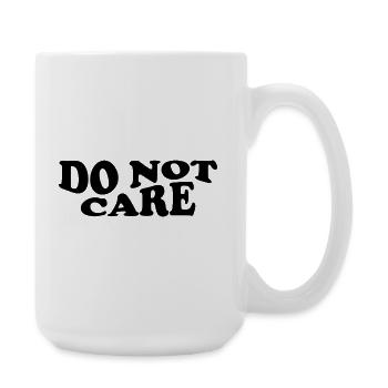 Do Not Care – Cheeky Statement Design - Large Mug 440 ml - white - Right