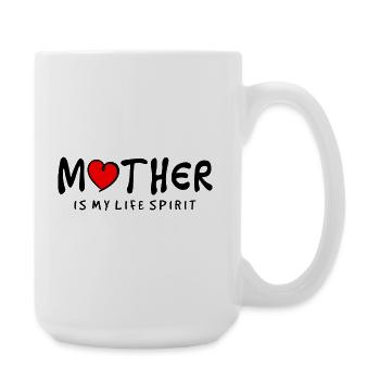Mother Is My Life Spirit Elegant Quote - Grande tasse 440 ml - blanc - Droite