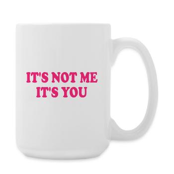 Ce n’est pas moi, c’est toi - Grande tasse 440 ml - blanc - Droite