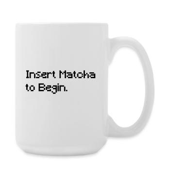 Insert Matcha to Begin - Lustiges Retro Gaming Tee - Große Tasse 440 ml - Weiß - Rechts