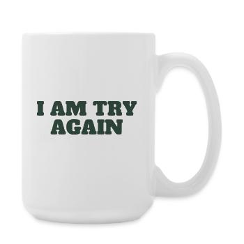 Je suis Réessayer | Caractères gras - Grande tasse 440 ml - blanc - Droite