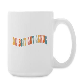 Retro 70s Groovy Du Bist Gut Genug Hippie Boho - Große Tasse 440 ml - Weiß - Rechts