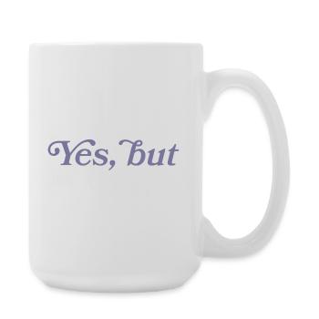 Yes, but... - Large Mug 440 ml - white - Right