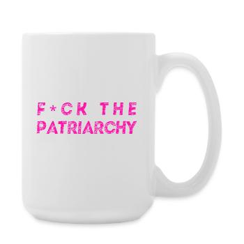 Fuck The Patriarchy - feministisches Design queer  - Große Tasse 440 ml - Weiß - Rechts