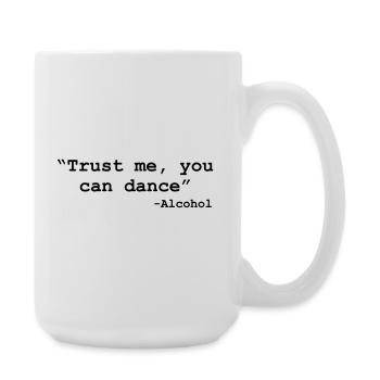 Trust me you can dance - Alcohol - Grande tasse 440 ml - blanc - Droite