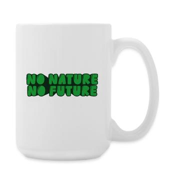 Keine Natur, keine Zukunft - Große Tasse 440 ml - Weiß - Rechts