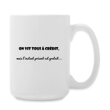 CITATION. MESSAGE. HUMOUR. CITATIONS DRÔLES - Grande tasse 440 ml - blanc - Droite
