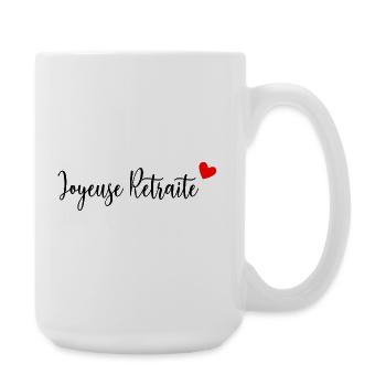 JOYEUSE RETRAITE. RETRAITE. RETRAITEE. RETRAITE - Grande tasse 440 ml - blanc - Droite