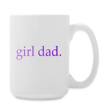 Girl Dad Geschenk Vaterschaft - Große Tasse 440 ml - Weiß - Rechts