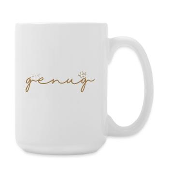 Ich bin genug - Große Tasse 440 ml - Weiß - Rechts