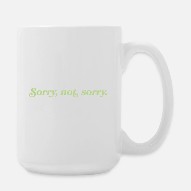 Sorry, not sorry – Freche Attitude - Große Tasse 440 ml - Weiß
