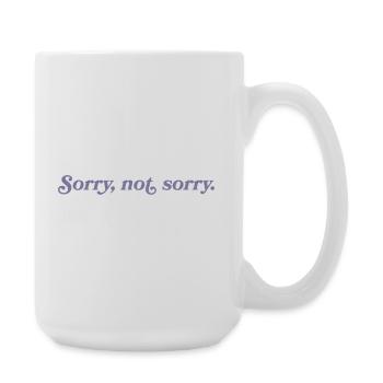 Sorry, not sorry – Cheeky & direct - Large Mug 440 ml - white - Right