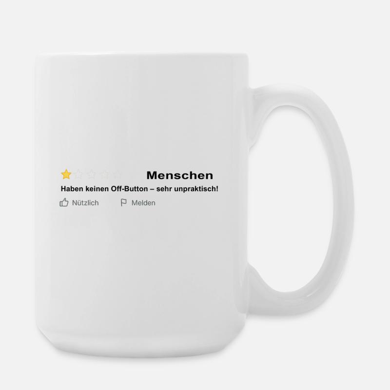 Menschen Bewertung - Leider kein Off Button! - Große Tasse 440 ml - Weiß