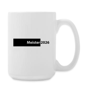 Meister 2026 Meisterschaft - Große Tasse 440 ml - Weiß - Rechts