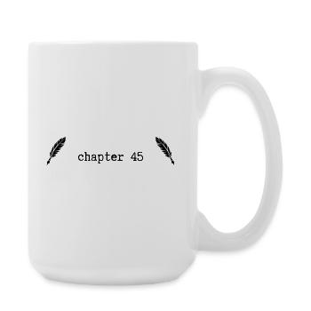 Chapter 45 Geburtstag - Große Tasse 440 ml - Weiß - Rechts