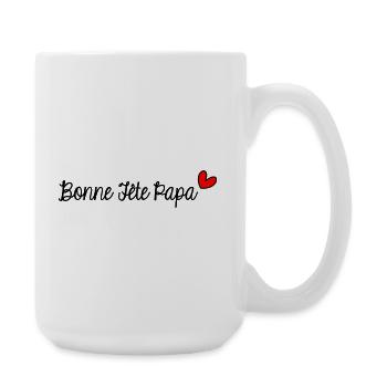 BONNE FÊTE PAPA. PAPA. FÊTE DES PÈRES. PÈRE. FÊTE - Grande tasse 440 ml - blanc - Droite