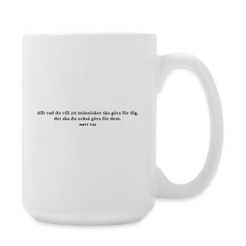 Alles, was du möchtest, dass andere für dich tun - Große Tasse 440 ml - Weiß - Rechts