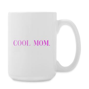 Cool Mom Sprüche Geschenk - Große Tasse 440 ml - Weiß - Rechts