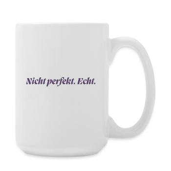 Nicht perfekt. Echt. / Lustiges T-Shirt - Große Tasse 440 ml - Weiß - Rechts