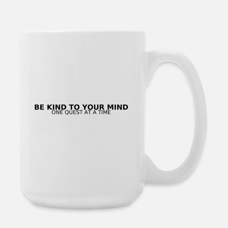 BE KIND TO YOUR MIND - Große Tasse 440 ml - Weiß