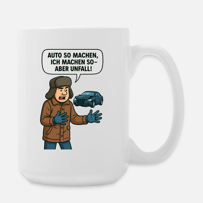 Make car so I do so but accident - Large Mug 440 ml - white