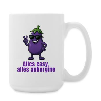 Aubergine - Alles easy - Große Tasse 440 ml - Weiß - Rechts