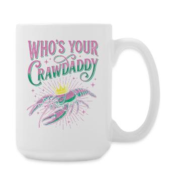 Wer ist dein Crawdaddy Lustiger Mardi Gras - Große Tasse 440 ml - Weiß - Rechts